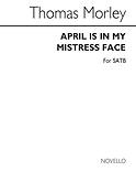 Morley April Is In My Mistress Face Satb