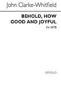 Clarke Whitfield Behold How Good And Joyful Satb