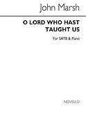 O Lord Who Hast Taught Us