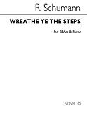 Wreathe Ye The Steps Ssaa/Piano