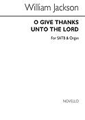 O Give Thanks Unto The Lord A/