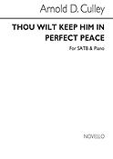 Thou Wilt Keep Him In Perfect Peace