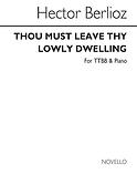 Thou Must Leave Thy Lowly Dwelling Ttbb/Piano