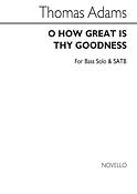O How Great Is Thy Goodness B/