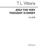 Tld Jesu The Very Thought Is Sweet Satb