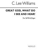 Great God What Do I See And Hear?