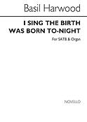 I Sing The Birth Was Born To-Night