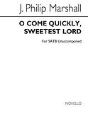O Come Quickly, Sweetest Lord