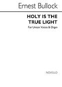 E Holy Is The True Light Organ