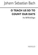 O Teach Us So To Count Our Days
