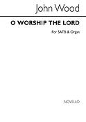 O Worship The Lord