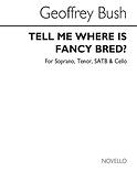 Tell Me Where Is Fancy Bred?