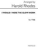 Rhodes I Would I Were The Glow-worm Ttbb