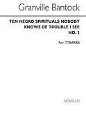 Nobody Knows De Trouble I See(No.3 From 'Ten Negro Spirituals')