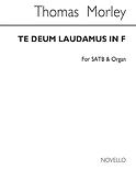 Te Deum Laudamus In F Satb/Organ
