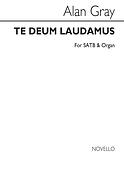 Gray Te Deum Laudamus Satb/Org