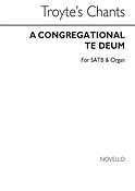 Troyte A Congregational Te Deum Satb/Organ