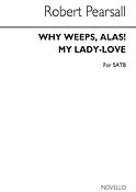 Pearsall Why Weep Alas Satb