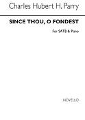 Since Thou O Fondest