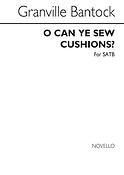 O Can Ye Sew Cushions? For SATB Chorus
