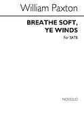 Breathe Soft ye Winds Satb