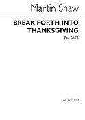 Break Forth Into Thanksgiving