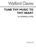 Tune Thy Music To Thy Heart
