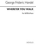 Handel, Gf Where'er You Walk Satb/Piano