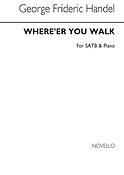 Handel, Gf Where'er You Walk Satb/Piano