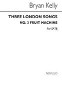 Three London Songs No. 3 Fruit Machine