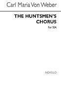 The Huntsmen's Chorus (Der Freischutz)