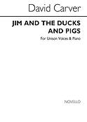 Jim And The Ducks/Pigs