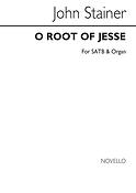 John Stainer: O Root Of Jesse (SATB)