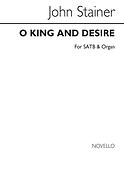 John Stainer: O King and Desire (SATB)