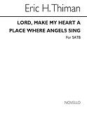 Lord Make My Heart A Place Where Angels Sing
