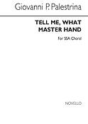 Palestrina Tell Me What Master Hand Ssa