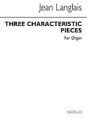 Langlais: Three Characteristic Pieces for Organ