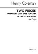 Two Pieces fuer((Variations On A Bass/Toccata In French Style))