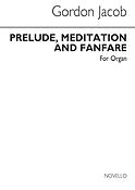 Prelude Meditation And Fanfare For Organ