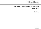 Otto Dienel: Scherzando In A Minor Op.27 Organ