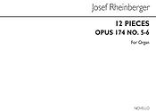 Joseph Rheinberger: Twelve Pieces Op174 Nos.5&6 Organ