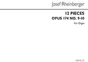 Joseph Rheinberger: Twelve Pieces Op174 Nos.9&10 Organ