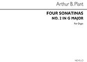 Arthur B. Plant: Four Sonatinas (No.2 In G) Organ