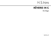 Herbert Stephen Irons: Reverie In C Organ