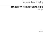 Selby March With Pastoral Trio Organ