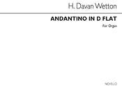 Hilary Davan Wetton: Andantino In D Flat Organ