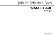 Bach: Wachet Auf (Sleepers Wake) Choral Prelude Organ