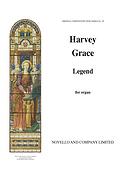 Harvey Grace: Legend Op.16 For Organ
