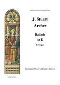 Stuart Archer: Ballade In E Organ