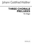 Three Chorale Preludes fuer